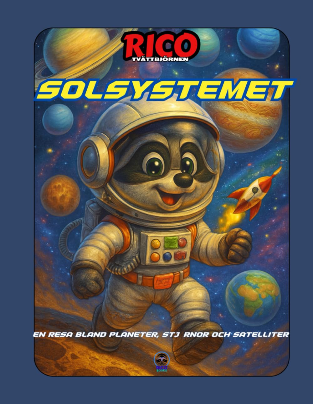 Rico och Solsystemet – Barnbok om planeter, månen och solen med aktiviteter och färgläggning, 4–10 år