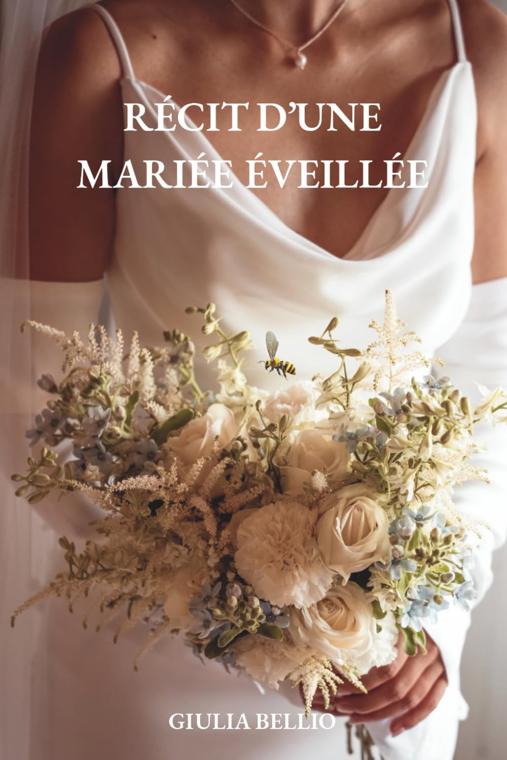 Récit d'une mariée éveillée: Piqûres et Émerveillement : vivre son mariage en pleine conscience