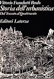  Storia dell\'urbanistica. Dal Trecento al Quattrocento