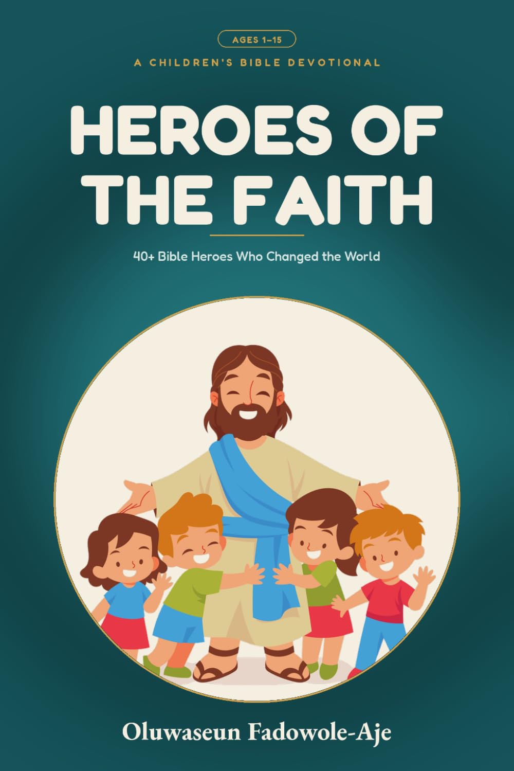 BIBLE HEROES: Daily Devotional for Little Hearts