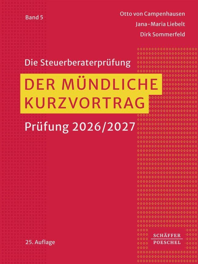 Der mündliche Kurzvortrag: Prüfung Frühjahr 2027 (Die Steuerberaterprüfung)
