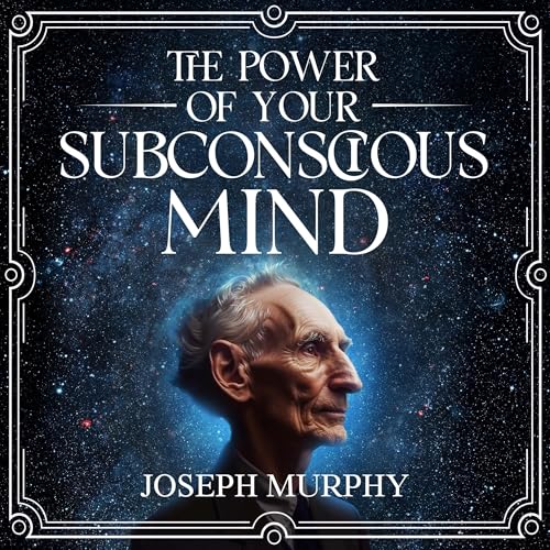 The Power of Your Subconscious Mind Audiolibro Por Joseph Murphy arte de portada