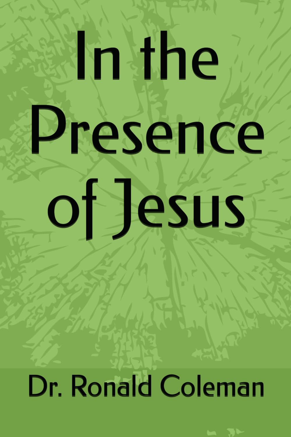 In the Presence of Jesus
