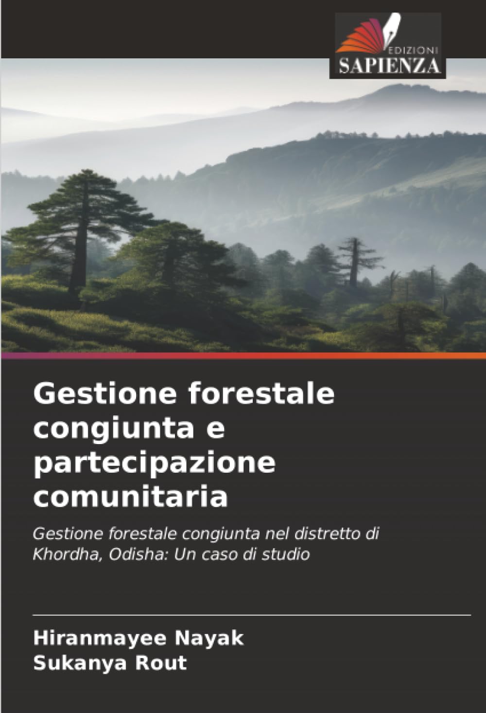 Gestione forestale congiunta e partecipazione comunitaria: Gestione forestale congiunta nel distretto di Khordha, Odisha: Un caso di studio
