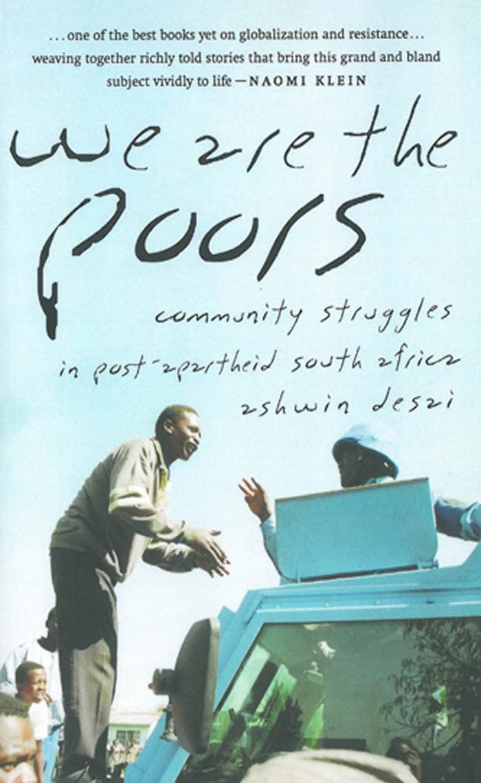 We are the Poors: Community Struggles in Post-apartheid South Africa
