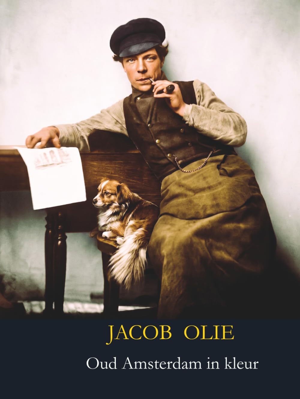 Jacob Olie: Oud Amsterdam in kleur