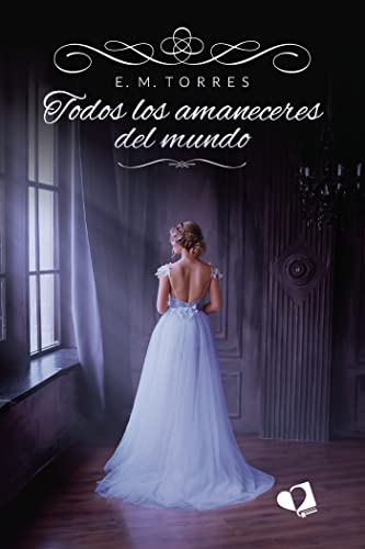 Todos los amaneceres del mundo (Spanish Edition)