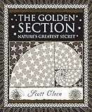 section 31  The Golden Section: Nature\'s Greatest Secret (Wooden Books)