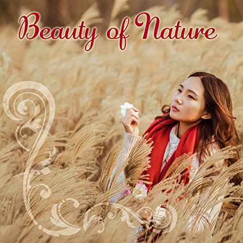 Beauty of Nature - Sounds of Reflection, Melody for Exercise, Natural Rhythms of Life, Behavior Harmoni, Mute Mind, Thinking and Thinking