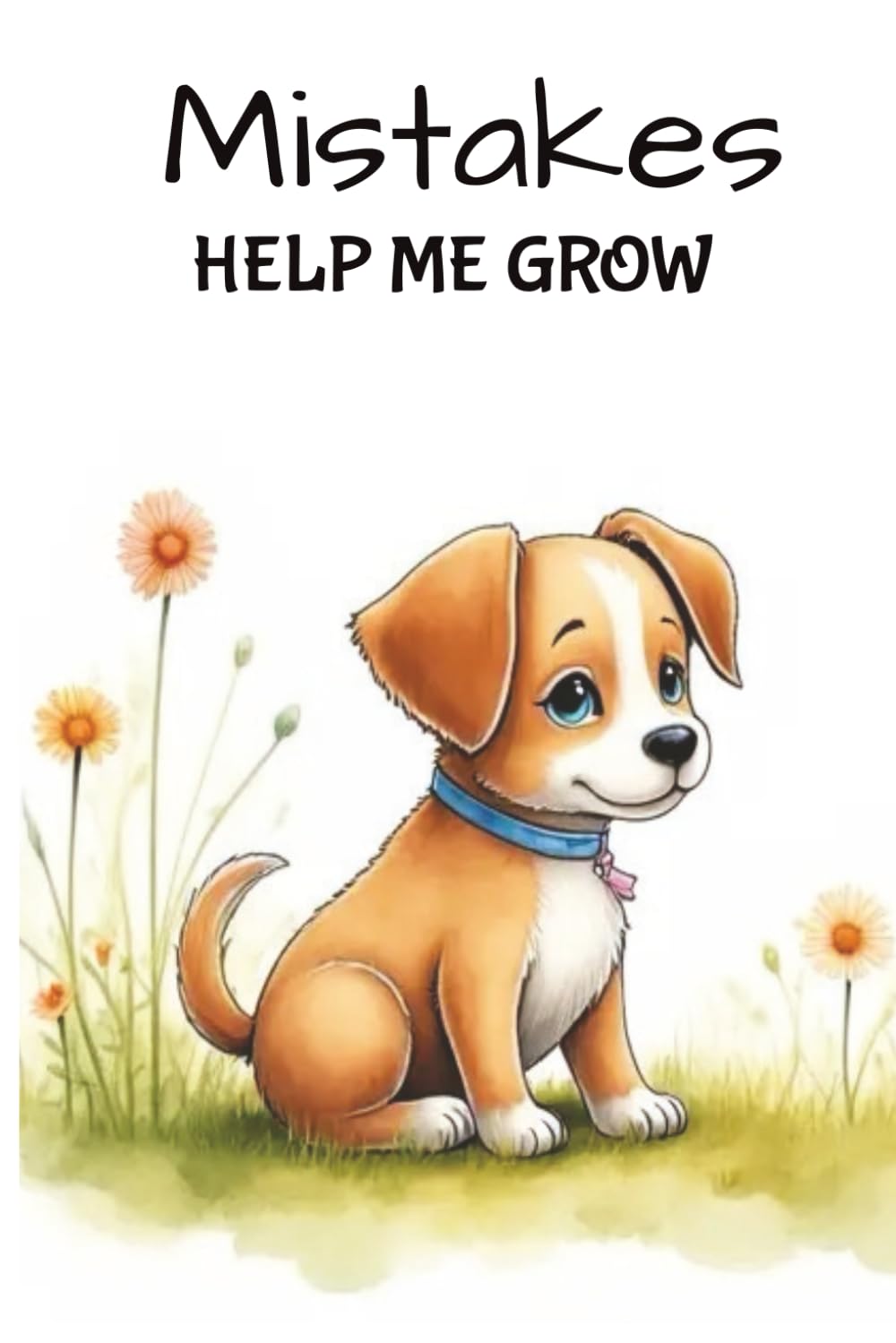 Mistakes Help Me Grow