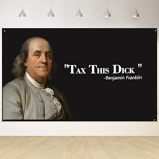 Benjamin Franklin Tax This Dick Flag Funny Flags for Room 3x5 Feet College Dorm Room Decor Man Cave Frat Wall Tapestry Indoor and Outdoor Party Decoration Banner Poster Gift