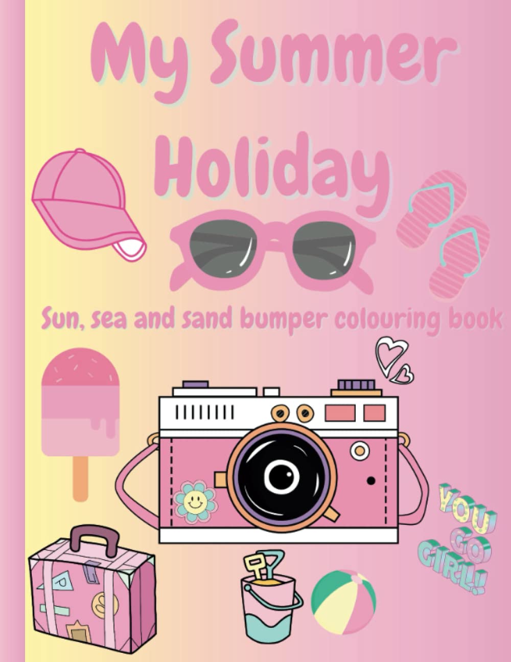 My Summer Holiday: Sun, sea and sand bumper colouring book