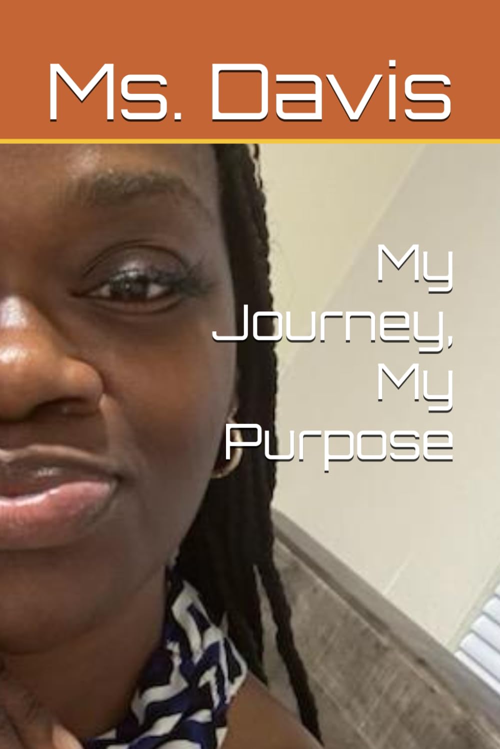 My Journey, My Purpose