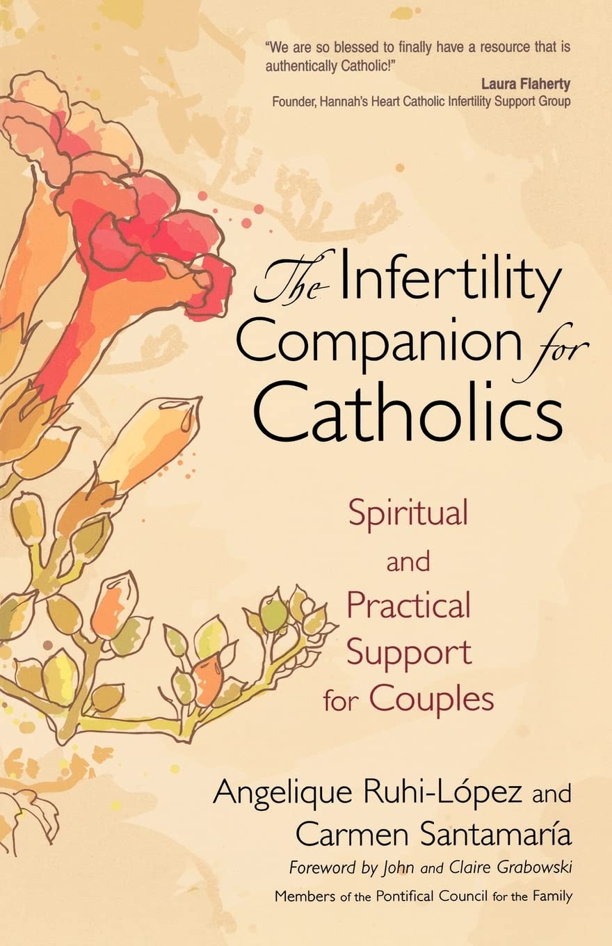 Infertility Companion For Catholics: Spiritual and Practical Support for Couples