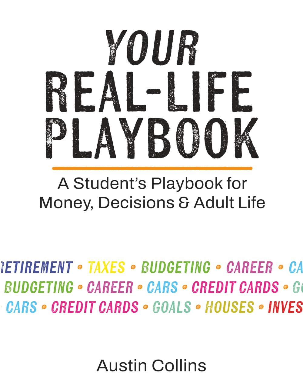 Your Real-Life Playbook: A Student’s Playbook for Money, Decisions & Adult Life