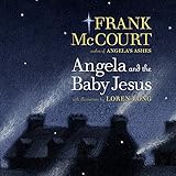 Angela and the Baby Jesus - Frank McCourt Frank McCourt Verlag: Simon & Schuster Audio 