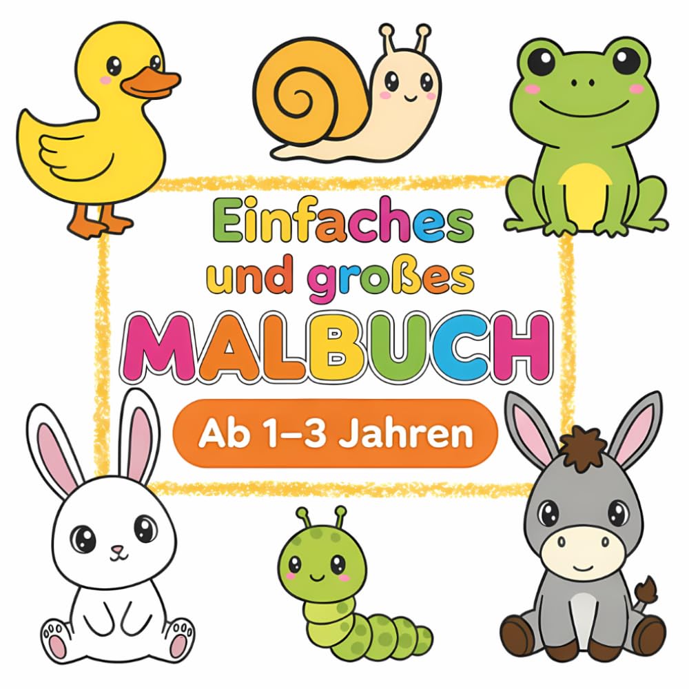 Großes Malbuch für Kleinkinder ab 1–3 Jahren: Einfache Tiermotive mit dicken Linien – ideal für kleine Hände