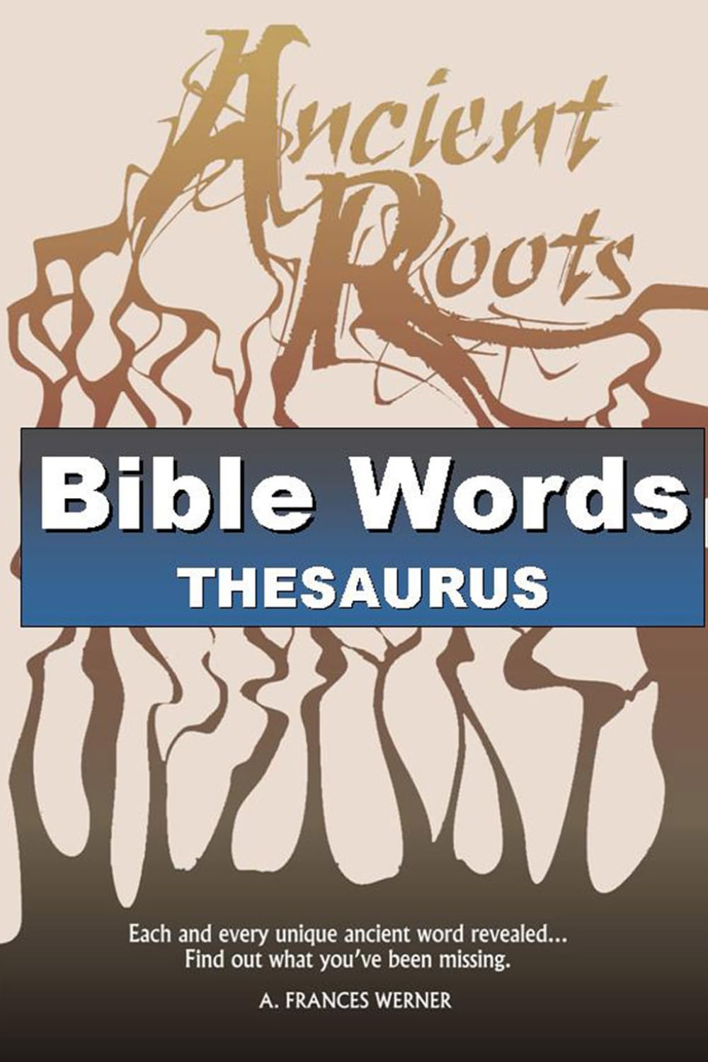 Bible Words Thesaurus: Ancient Roots