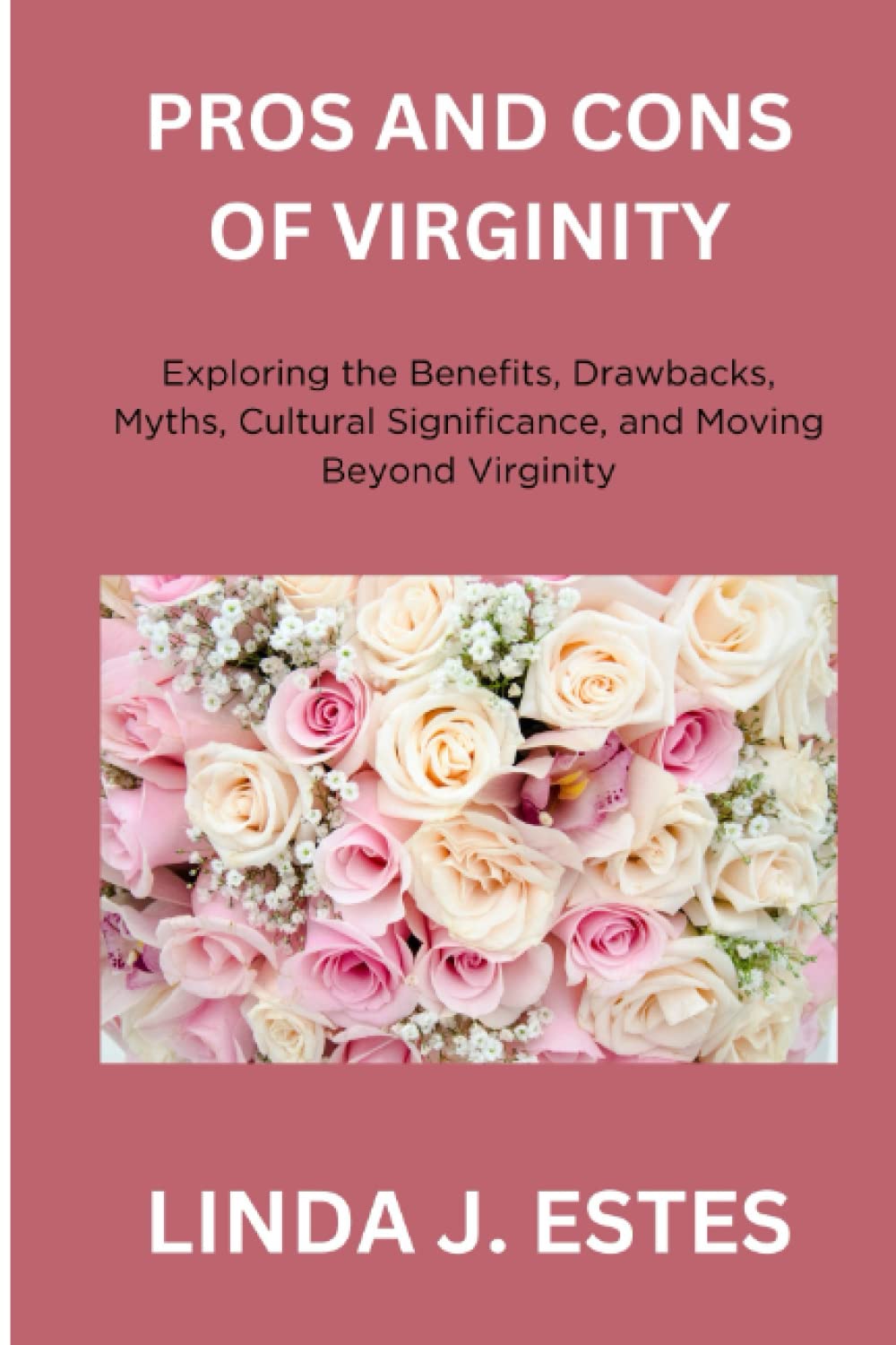 Pros and Cons of Virginity: Exploring the Benefits, Drawbacks, Myths, Cultural Significance, and Moving Beyond Virginity