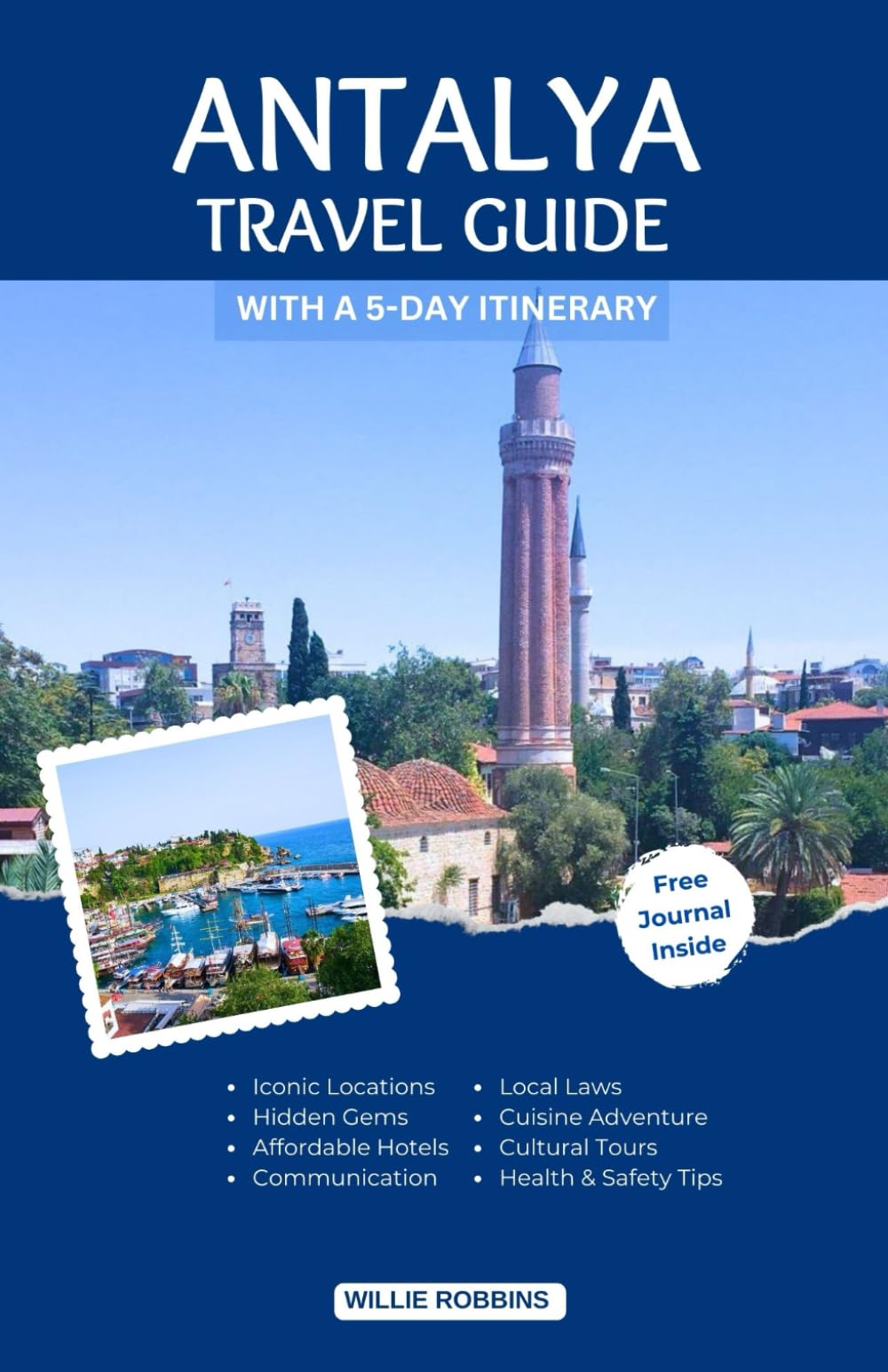 Antalya Travel Guide: An Updated Guide to A Journey Through History, Culture and Adventure.