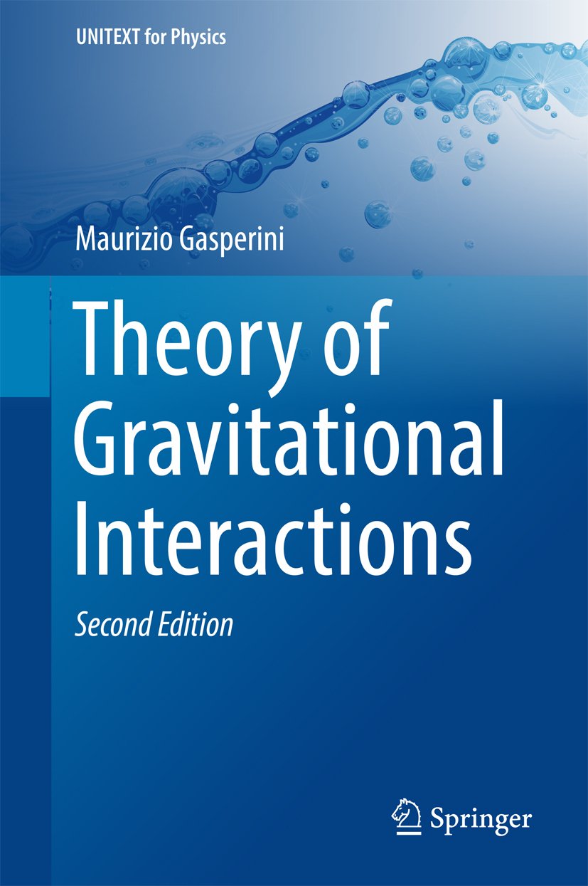 Theory of Gravitational Interactions (UNITEXT for Physics)