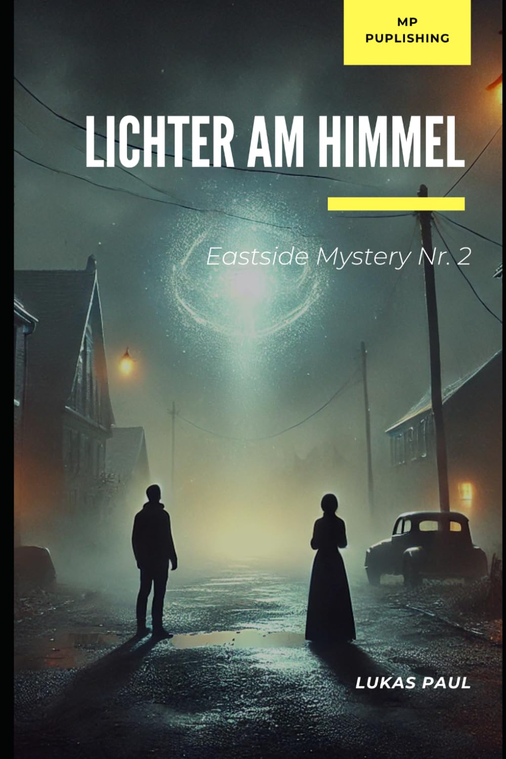 Lichter am Himmel: Eine Reise ins Unbekannte (Eastside Mystery)
