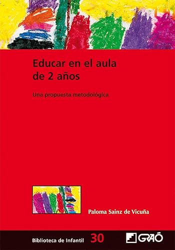Educar en el aula de 2 años (Spanish Edition)