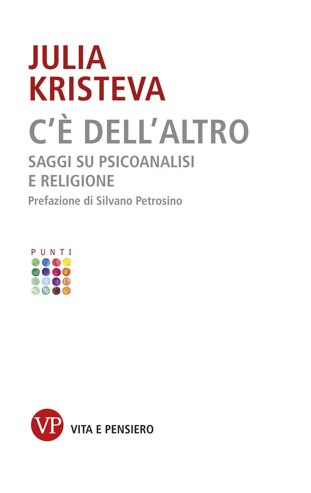 C'è Dell'altro. Saggi Su Psicoanalisi E Religione - 4