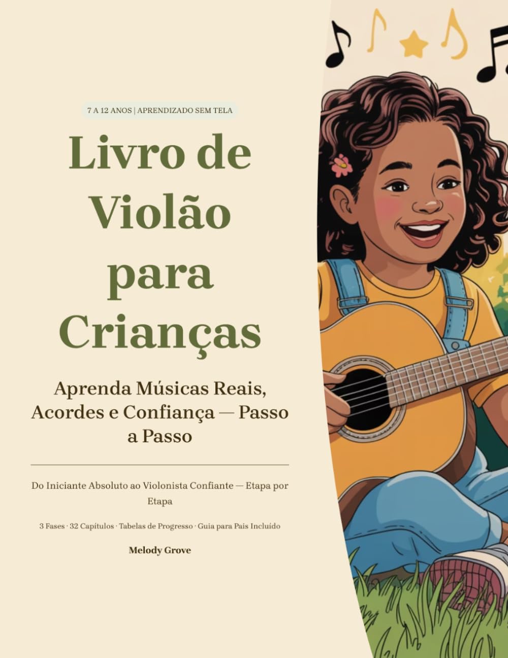 Livro de Violão para Crianças de 7 a 12 Anos: Aprenda Músicas Reais, Acordes e Confiança Passo a Passo