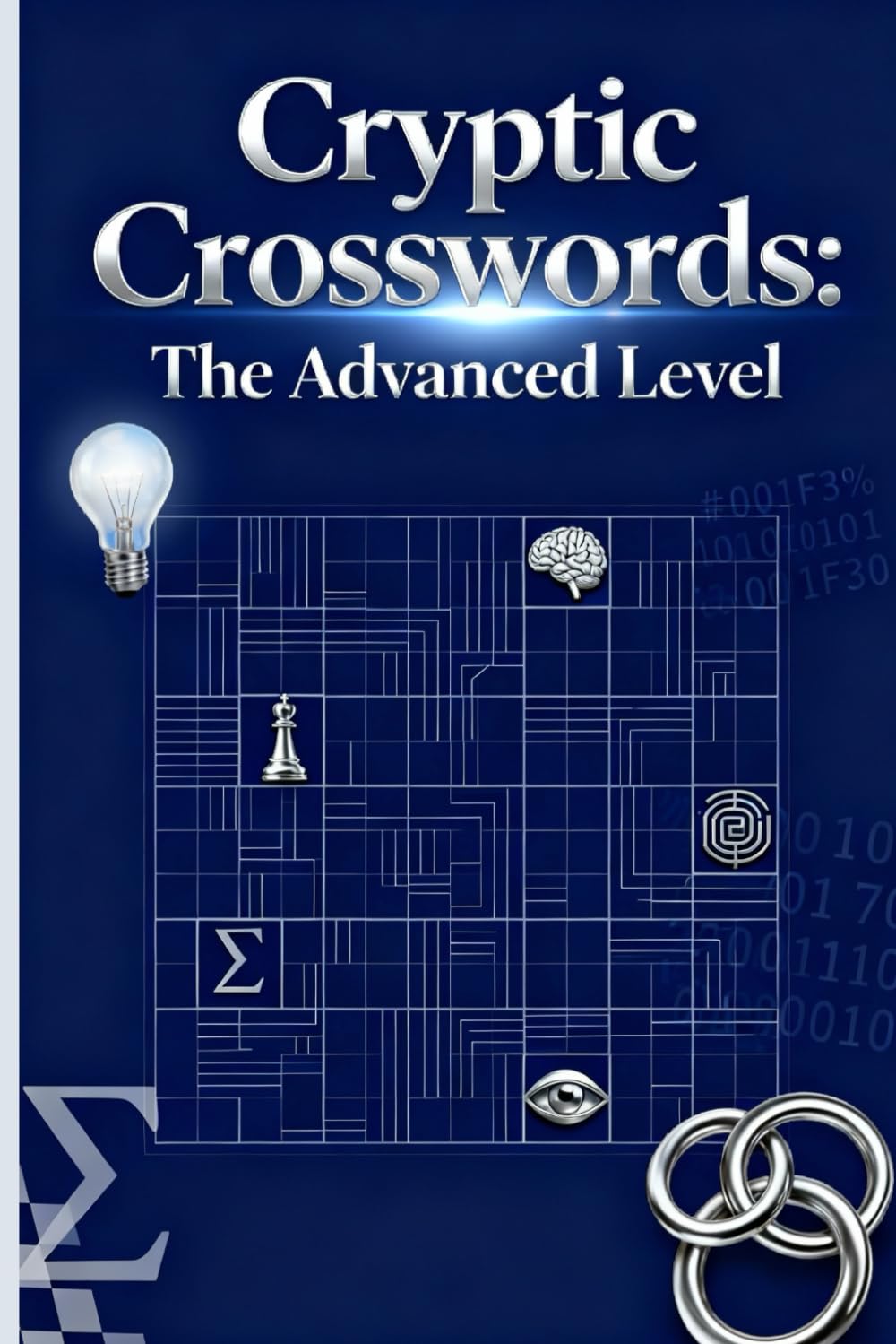 Cryptic Crosswords: The Advanced Level: 60 Intricate Puzzles for Serious Solvers | Includes Full Explanations & Solutions