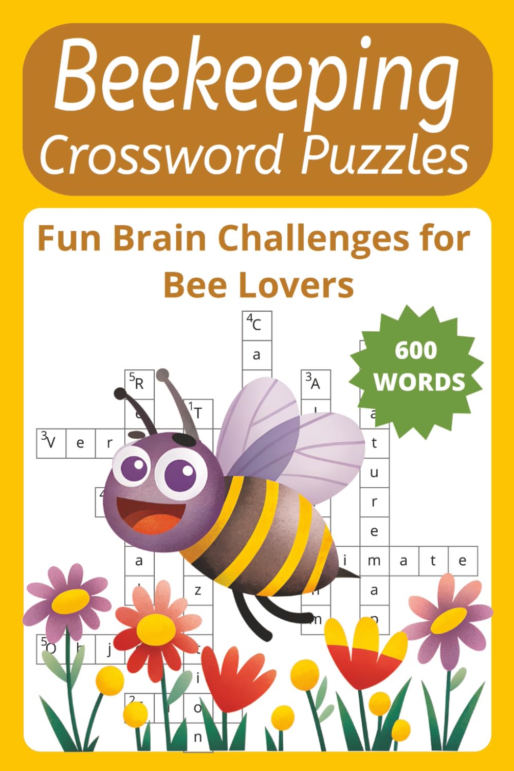 Beekeeping Crossword Puzzle Book: Fun Brain Challenges for Bee Lovers: A Buzz-Worthy Collection of Beekeeping Crosswords for Bee Lovers, Hobbyists, and Nature Enthusiasts