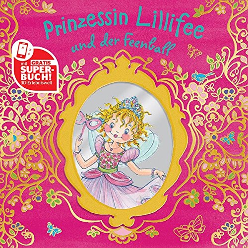 Prinzessin Lillifee und der Feenball (Prinzessin Lillifee (Bilderbücher)) Prinzessin Lillifee und der Feenball (Prinzessin Lillifee (Bilderbücher))