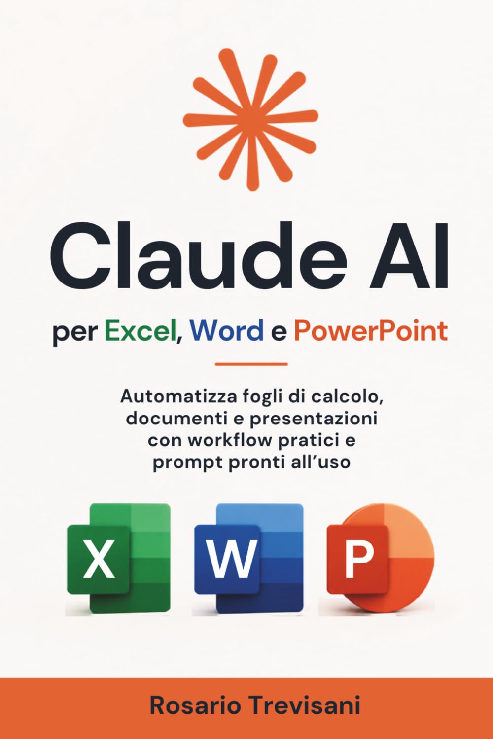 Claude AI per Excel, Word e PowerPoint: Automatizza fogli di calcolo, documenti e presentazioni con workflow pratici e prompt pronti all’uso