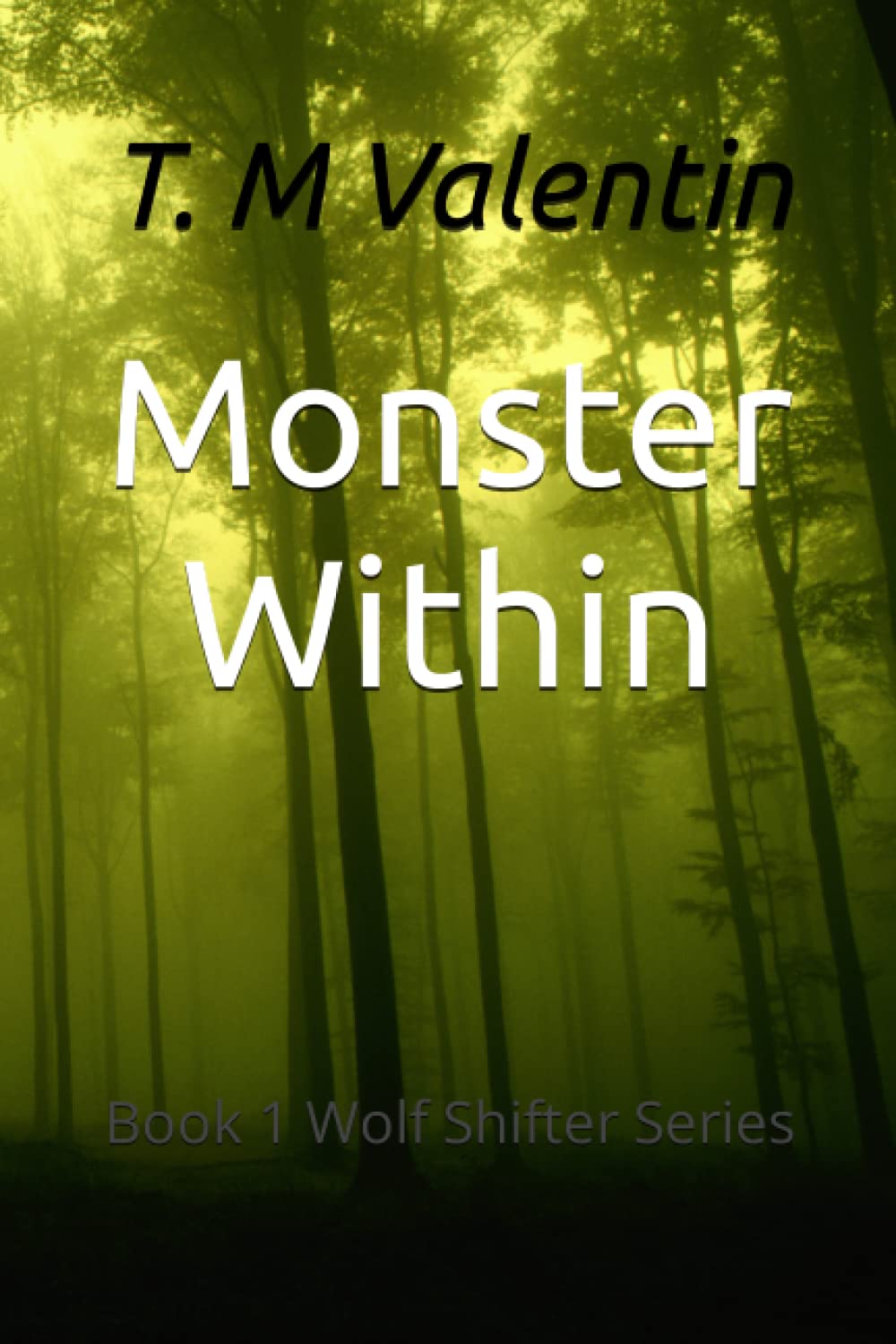 Monster Within Book 1 Wolf Shifter Series (Wolf Shifter Series (Wolf