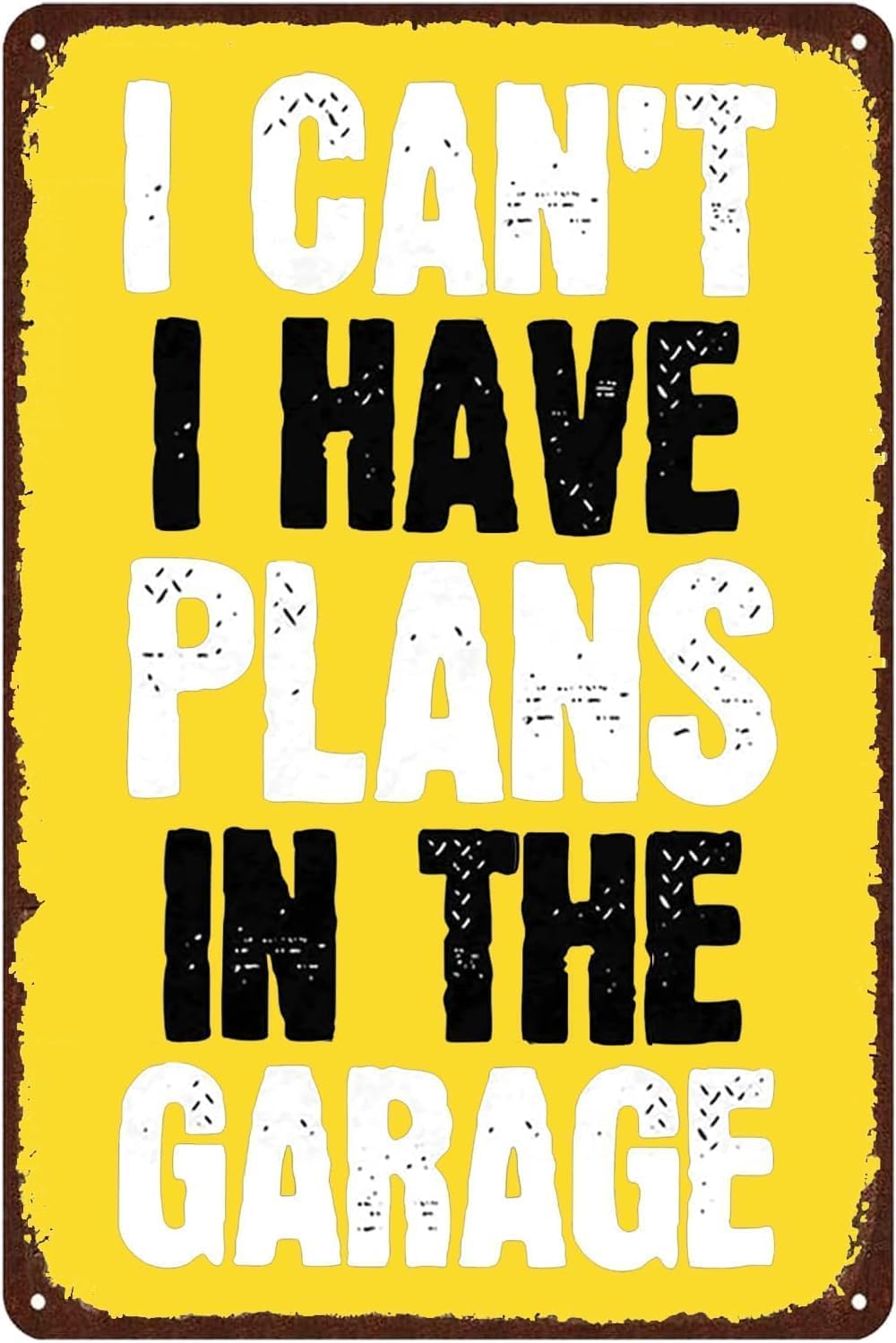 Kwqdozf Tin Sign-7 12X16inch I Have Plans In The Garage Vintage Metal Aluminum Tin Sign Door S