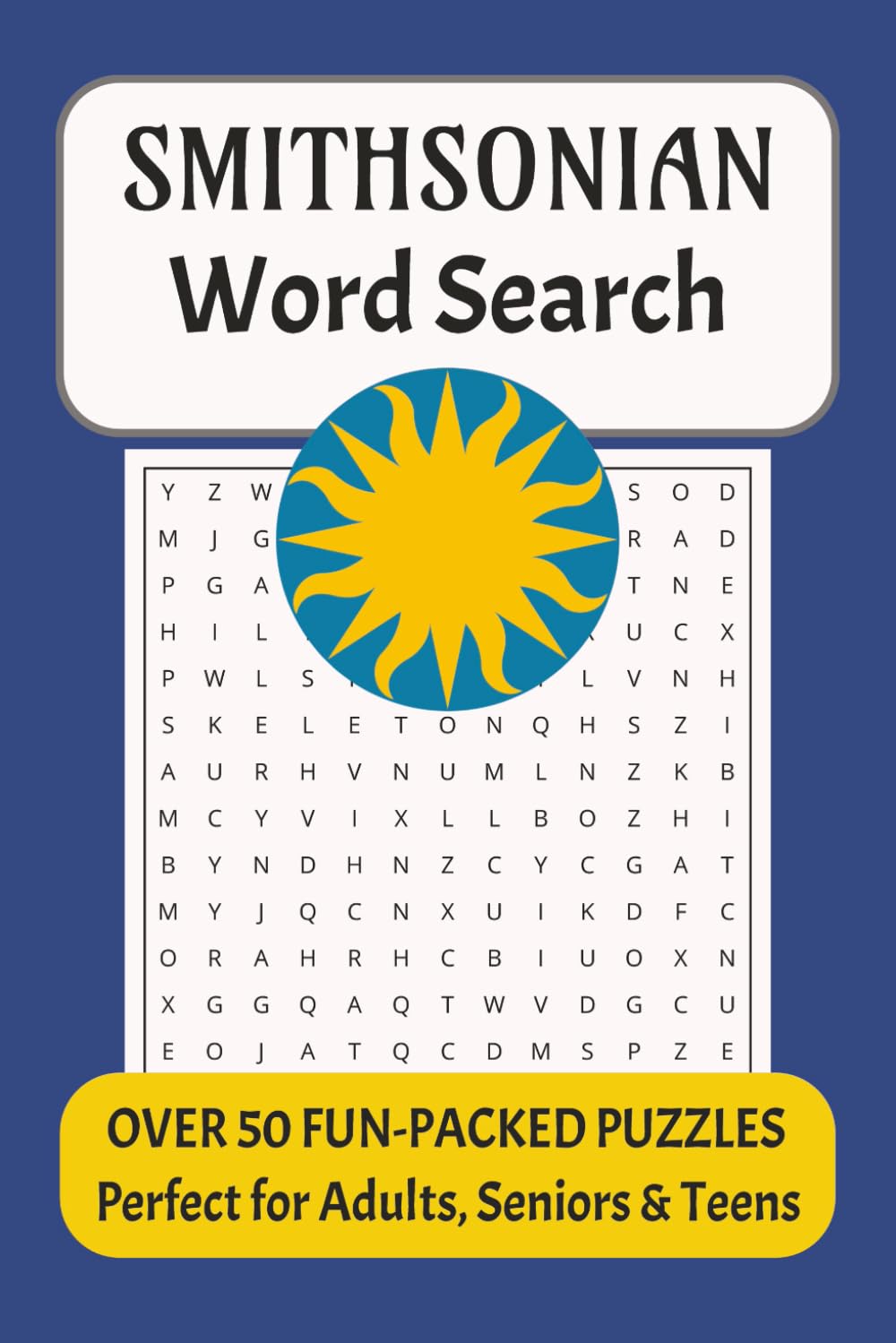 Smithsonian Word Search Puzzle Book: Word Searches with Easy-to-Read Print about History, Artifacts, Space, Art & More │ 6x9 inches, 110 pages │50+ puzzles…Gifts for Vacations, Holidays and Free Time