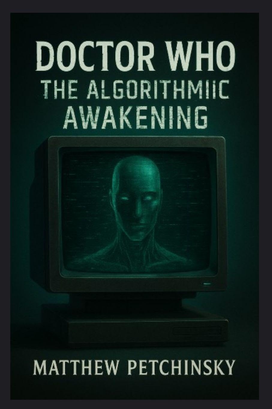 Doctor Who: The Algorithmic Awakening (The Signal Cycle)