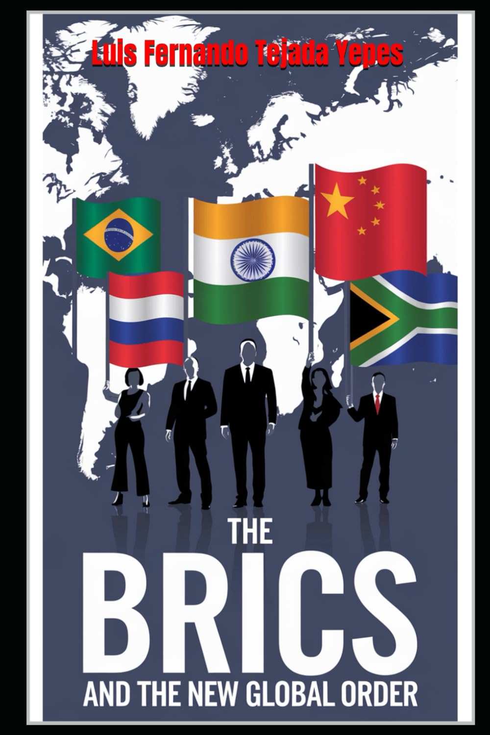 The BRICS and the New Global Order