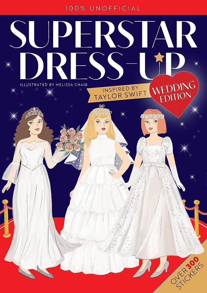 Superstar Dress-Up Taylor Swift: 100% Unofficial WEDDING EDITION: Over 300 Stickers!