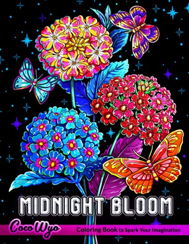 Midnight Bloom: Floral Adult Coloring Book - Relax and Enjoy Hours of Stress-Relieving Coloring!