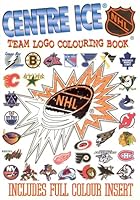 NHL Centre Ice : Team Logo Colouring Book. Includes Full Colour Insert 155286040X Book Cover