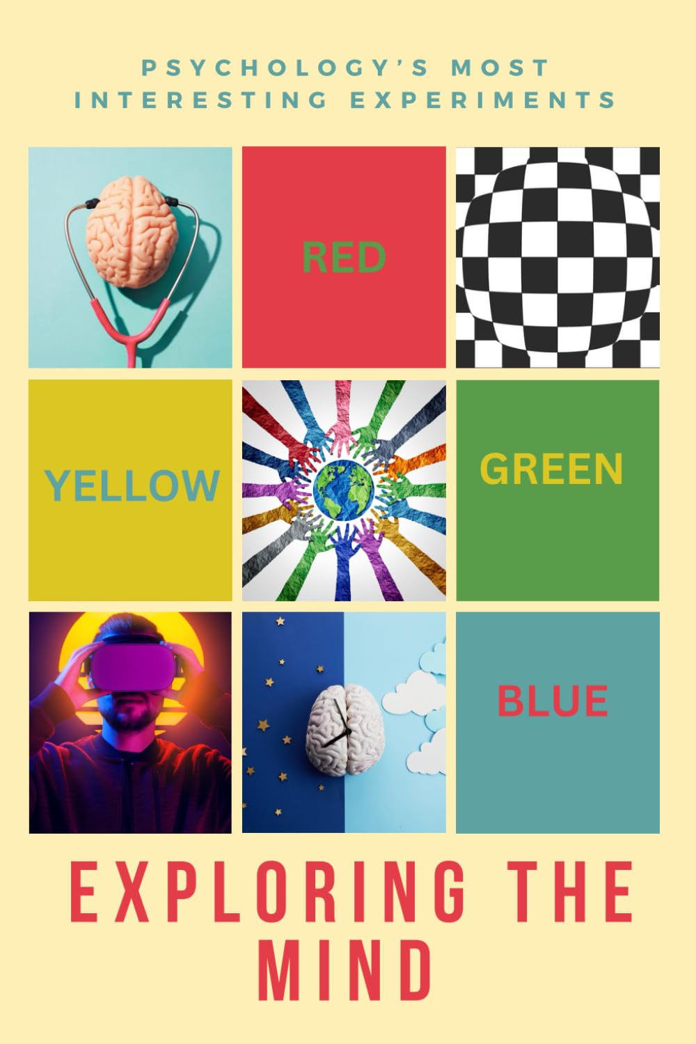 Exploring The Mind: Psychology’s Most Intresting Experiments (The Little Book Of Psychology)