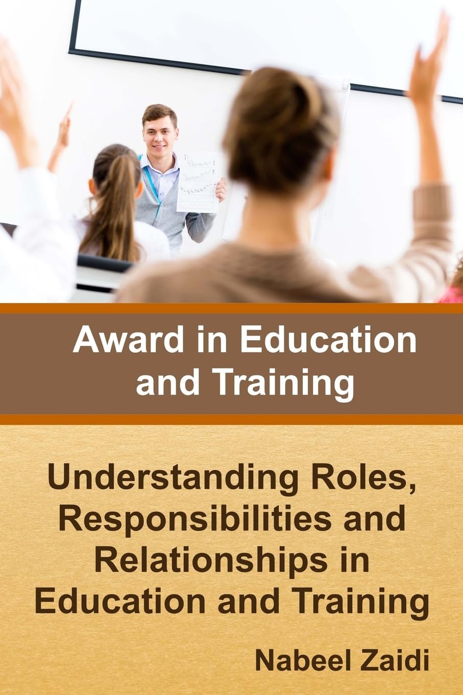 Award in Education and Training: Understanding Roles, Responsibilities and Relationships in Education and Training: Volume 1 (Award in Education and Training (AET) (Print Replica))