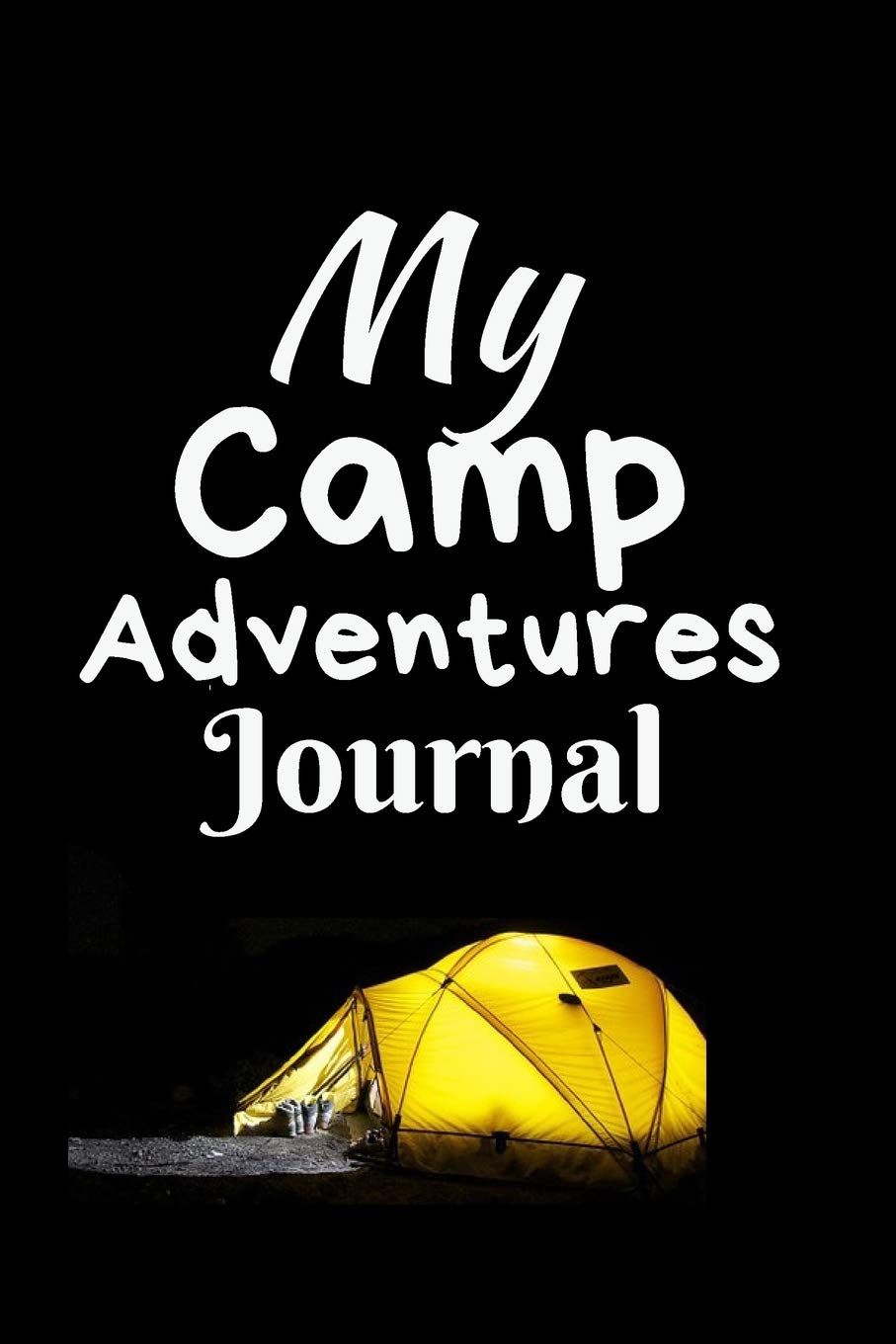 My Camp Adventures Journal: Summer Journal - Lined Pages- For The Fun Loving Individual Who Craves For Summer - Suitable as Gift Item for Students, Adults, Kids, Teachers, Best Friends - 125 Pages