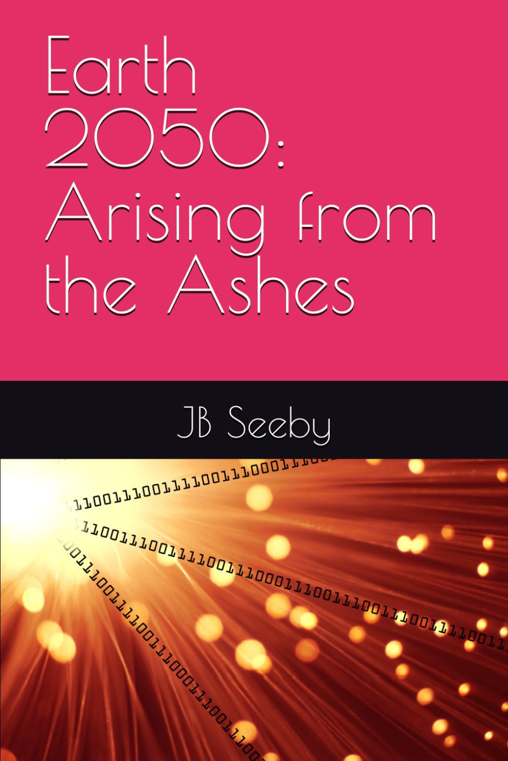 Earth 2050: Arising from the Ashes