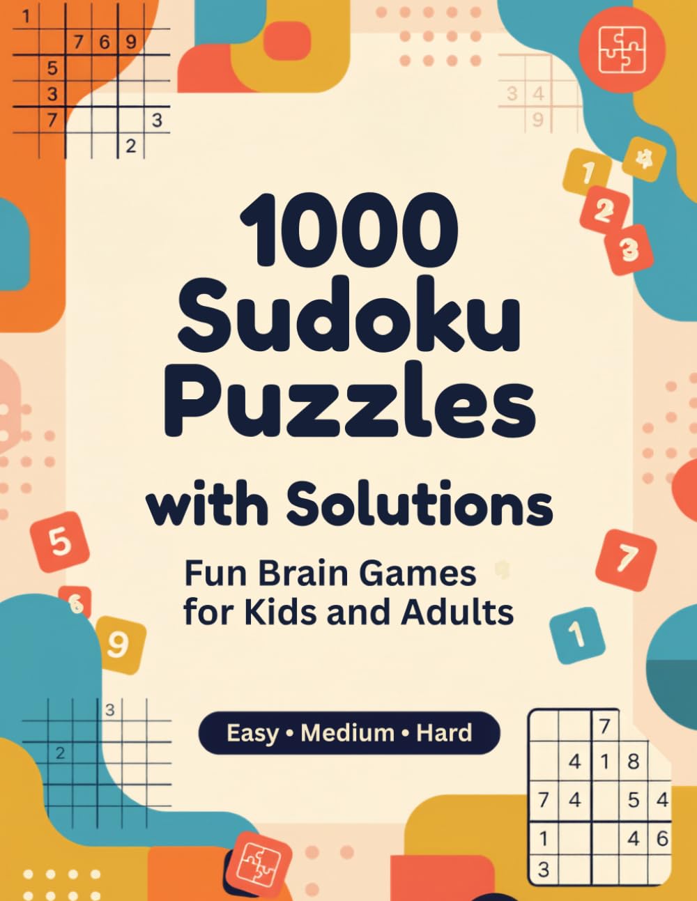 1000 Sudoku Puzzles with Solution: 1000 Sudoku Puzzles with Solutions for Brain Training, Logic, Focus, Memory and Endless Puzzle Fun