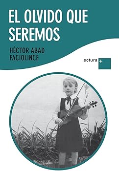 El olvido que seremos (Lect...