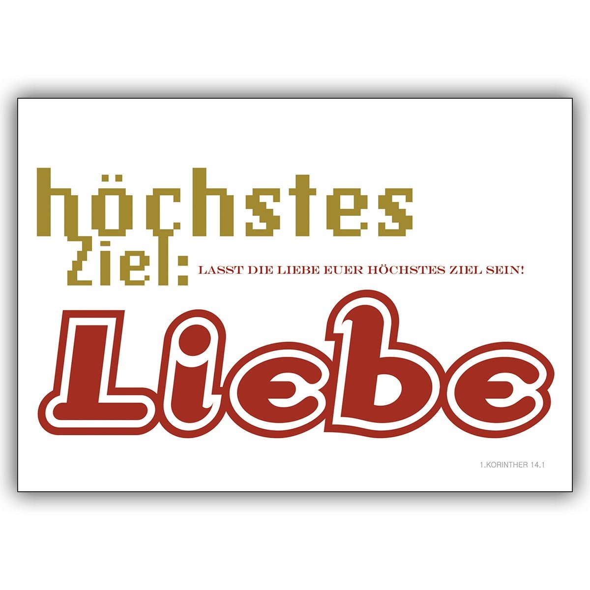 16 Hochzeitskarten (16er Set): Hochzeits Glückwunsch Spruchkarte: Lasst die Liebe das höchste Ziel sein.! • edle Klappkarte mit Umschlag für Sie gefertigt