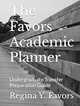 The Favors Academic Planner: Undergraduate Transfer Preparation Guide