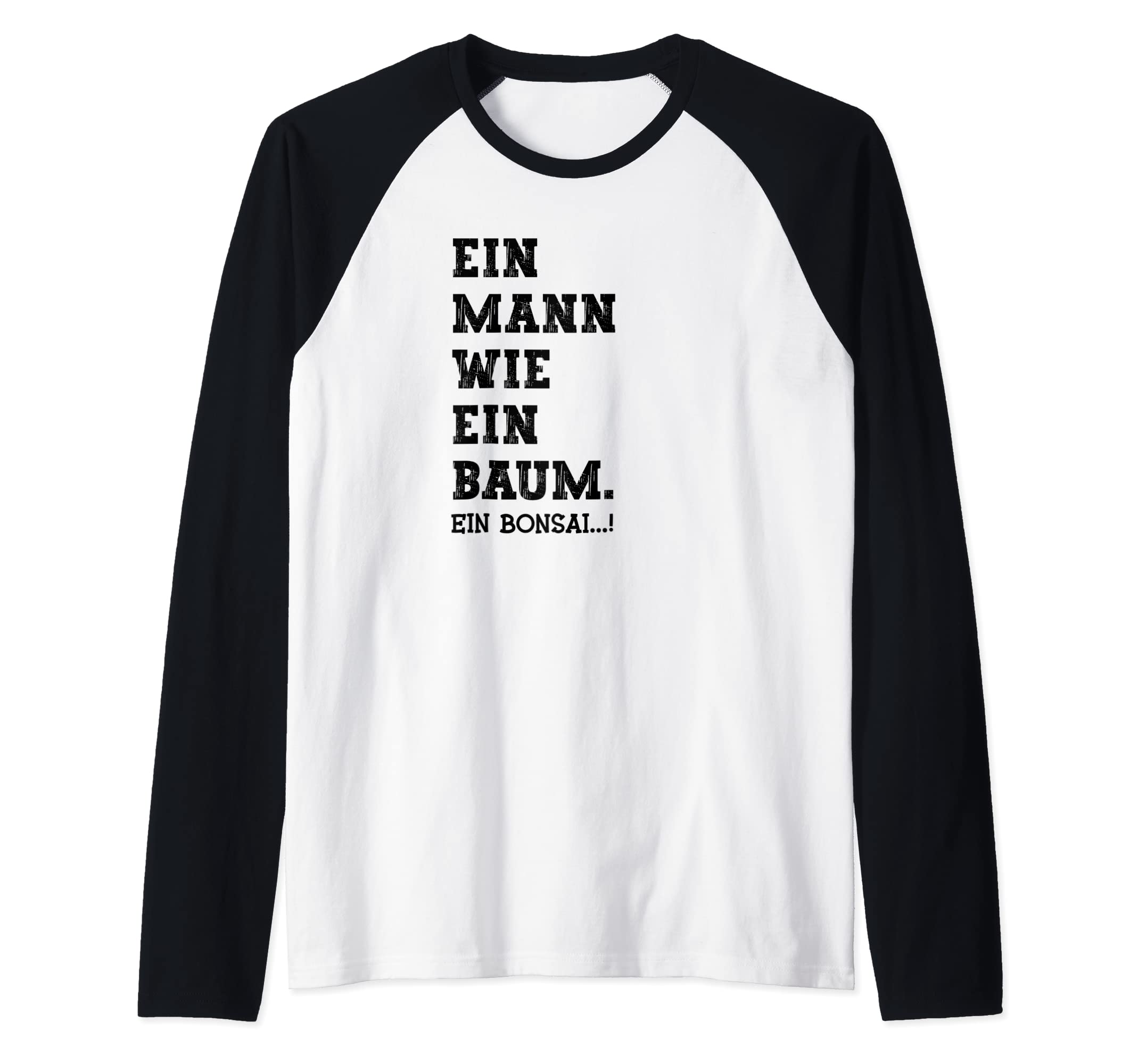 Herren Ein Mann wie ein Baum Ein Bonsai Selbstironie Witz ironisch Raglan :  Amazon.de: Fashion